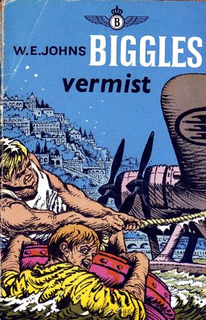 [Biggles 24] • Biggles Vermist